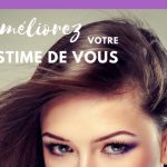 Améliorez votre estime de vous